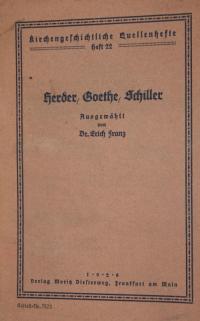 Kirchebgeschichtliche Quellenhefte. Hf. 22. Herder, Goethe, Schiller