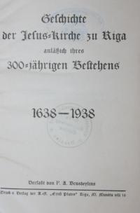 Geschichte der Jesusu-Kirche zu Riga 1638-1938