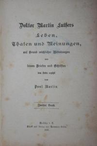 Doktor Martin Luther Leben, Thaten  und Meinungen.