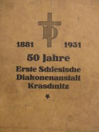 50 Jahre Erste Schlesische Diakonenanstalt Kraschnitz