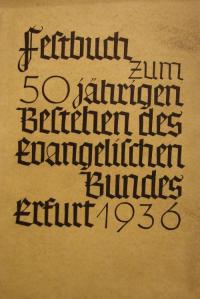 Festbuch zum 50 jährigen Bestehen des Evangelischen Bundes Erfurt 1936
