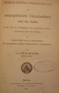 Schriften des Institutum Judaicum in Berlin. No 9. Die evangelishe Christenheit und die Juden.