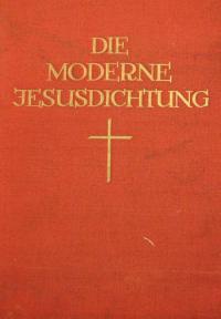 Die moderne Jesus-Dichtung