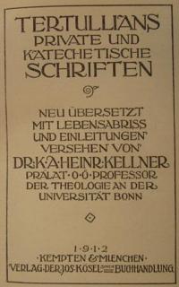 Bibliothek der Kirchenväter. Tertullians ausgewählte Schriften Bd. 1