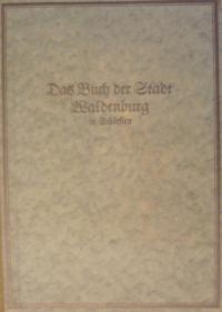 Monographien deutscher Städte Bd. XVI – Waldenburg in Schlesien