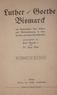 Luther, Goethe, Bismarck