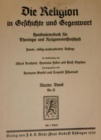 Die Religion In Geschichte und Gegenwart. Handwörterbuch für Theologie und Religionswissenschaft Bd IV:Mi-R