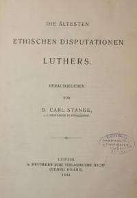 Quellenschriften zur Geschichte des Protestantismus Hf. 1: Die ältesten ethischen disputationen Luthers