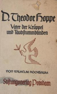 D. Theodor Hoppe Vater der Krüppel und Taubstummblinden