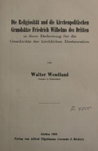 Die Religiosität und die kirchenpolitischen Grundsätze Friedrich Wilhelms des Dritten