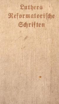 Matrin Luthers reformatorische Schriften
