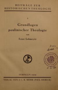 Beirtage zur historiscen Theologie. Cz. 1 Gundlagen paulinischer Theologie.