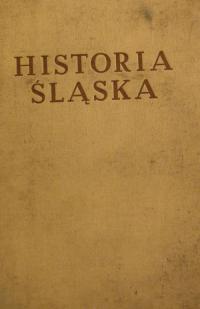 Historia Śląska T. I.