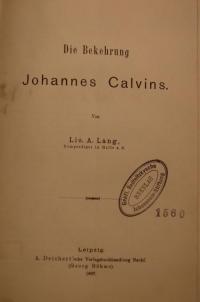 Die Bekehrung Johannes Calvins