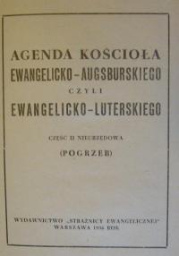Agenda Kościoła Ewangelicko - Augsburskiego czyli Ewangelicko - Luterskiego