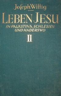 Leben Jesu in Palästina, Schlesien und anderswo Bd II