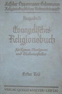 Evangelisches Religionsbuch für Lyzeen, Oberlyzeen und Studienanstalten