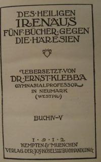 Bibliothek der Kirchenväter. Des Heiligen Irenaus Fünf Bücher gegen die Häresien Bd. II