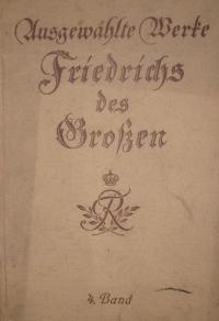 Ausgewählte Werke Friedrichs des Groben Bd. 4