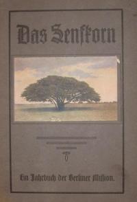 Das Senfkorn. Ein Jahrbuch für Berliner Mission.
