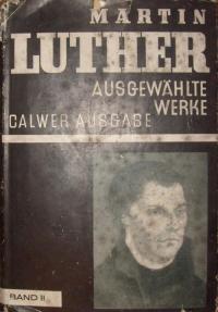 Martin Luther. Ausgewählte Werke Bd. II